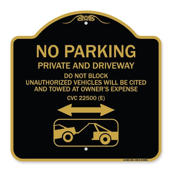 Signmission No Parking Private and Active Driveway Do Not Block Unauthorized Vehicles Will Be Cit, BG-1818-23801 A-DES-BG-1818-23801 - main